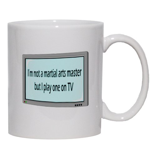 I'm not a martial arts master but I play one on TV Mug for Coffee / Hot Beverage (choice of sizes and colors)