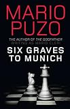 Six Graves to Munich