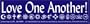 Love One Another! Bumper Magnet.