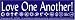 Love One Another! Bumper Sticker