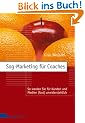 Sog-Marketing f�r Coaches: So werden Sie f�r Kunden und Medien (fast) unwiderstehlich
