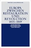 Europa zwischen Restauration und Revolution 1815-1849 - Dieter Langewiesche