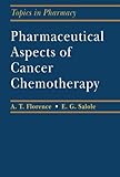 Pharmaceutical aspects of cancer chemotherapy