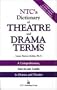 NTC's Dictionary of Theatre and Drama Terms