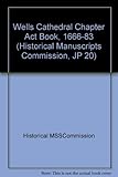 Wells Cathedral Chapter Act Book, 1666-1683