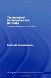Technological Communities and Networks: Triggers and Drivers for Innovation (Routledge Studies in Technology, Work and Organizations)