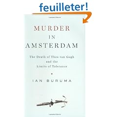 Murder in Amsterdam: The Death of Theo Van Gogh and the Limits of Tolerance