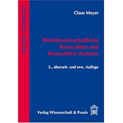 Betriebswirtschaftliche Kennzahlen und Kennzahlen-Systeme