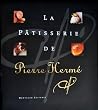 The Patisserie of Pierre Herme