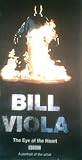 Bill Viola - The Eye Of The Heart (VHS)