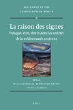 La Raison Des Signes.: PR Sages, Rites, Destin Dans Les Soci T?s de La M Diterran E Ancienne. (Religions in the Graeco-Roman World)