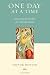 One Day at a Time: Discovering the Freedom of 12-Step Spirituality
