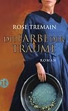 Die Farbe der Tr&auml;ume: Roman (insel taschenbuch) - Rose Tremain