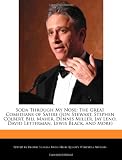 Soda Through My Nose: The Great Comedians of Satire (Jon Stewart, Stephen Colbert, Bill Maher, Dennis Miller, Jay Leno, David Letterman, Lewis Black, and More)