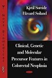 Clinical, Genetic and Molecular Precursor Features in Colorectal, Neoplasia