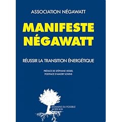 Manifeste N�gawatt - R�ussir la transition �nerg�tique