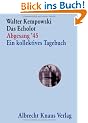 Das Echolot - Abgesang '45  - Ein kollektives Tagebuch - (4. Teil des Echolot-Projekts) -