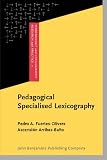 Pedagogical Specialised Lexicography: The representation of meaning in English and Spanish business dictionaries (Terminology and Lexicography Research and Practice)