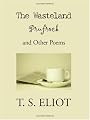 The Wasteland, Prufrock, and Other Poems
