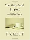 The Wasteland, Prufrock, and Other Poems