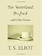 The Wasteland, Prufrock and Other Poems (paper) by T.S. Eliot