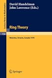 Ring Theory, Waterloo 1978: Proceedings, University of Waterloo, Canada, 12-16 June, 1978 (Lecture Notes in Mathematics)