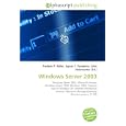 Windows Server 2003: Windows Server 2003. Microsoft Servers,... by Frederic P. Miller, Agnes F. Vandome, and John McBrewster