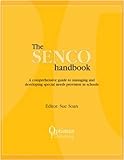 The SENCO handbook : a comprehensive guide to managing and developing special needs provision in schools