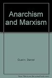 Anarchism and Marxism : from a paper given in New York on 6 Nov. 1973