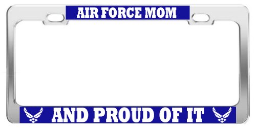 AIR FORCE MOM AND PROUD OF IT ST1 UNITED STATES U.S. ARMY STEEL LICENSE PLATE FRAME