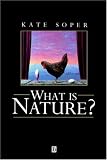 What is Nature: Culture, Politics and the Non-Human