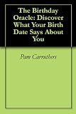 The Birthday Oracle: Discover What Your Birth Date Says About You