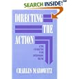 Directing the Action: Acting and Directing in the Contemporary Theatre (Applause Acting Series) by Charles Marowitz