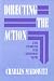 Directing the Action: Acting and Directing in the Contemporary Theatre (Applause Acting Series)