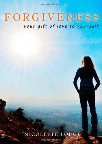 forgiveness your gift of love to yourself