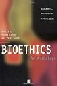 Bioethics: An Anthology (Blackwell Philosophy Anthologies (Paper))