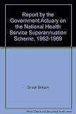 Report by the Government Actuary on the National Health Service Superannuation Scheme, 1962-1969