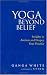 Yoga Beyond Belief: Insights to Awaken and Deepen Your Practice
