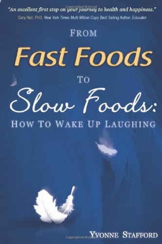 From Fast Foods to Slow Foods: How to Wake up Laughing