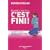 Quand c'est fini, c'est fini ! : Comment bien gérer une rupture amoureuse