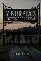 Z-Burbia 3: Estate Of The Dead (Volume 3)