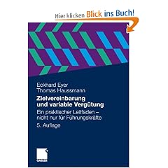 Zielvereinbarung und variable Verg�tung: Ein praktischer Leitfaden - nicht nur f�r F�hrungskr�fte