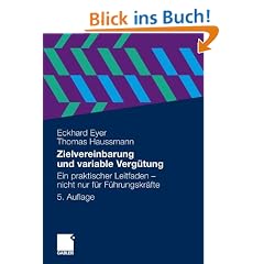 Zielvereinbarung und variable Verg�tung: Ein praktischer Leitfaden - nicht nur f�r F�hrungskr�fte