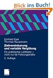 Zielvereinbarung und variable Verg�tung: Ein praktischer Leitfaden - nicht nur f�r F�hrungskr�fte