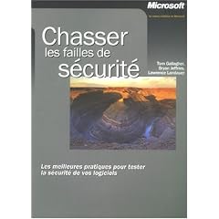 Chasser les failles de s�curit� : Les meilleures pratiques pour tester la s�curit� de vos logiciels