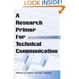 Buy A Research Primer for Technical Communication: Methods, Exemplars, and Analyses by Michael A. Hughes and George F. Hayhoe