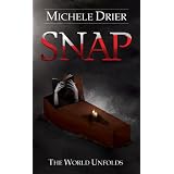 SNAP: The World Unfolds ~ Michele Drier
