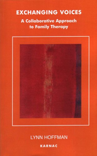 Exchanging Voices: A Collaborative Approach to Family Therapy (Systemic Thinking and Practice)