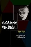 Andre Bazin's new media
