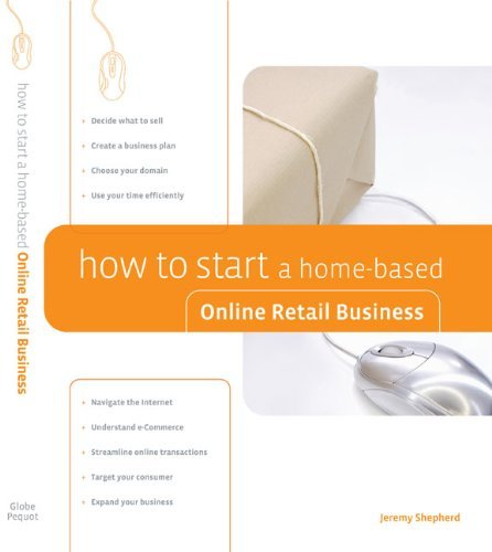 How to Start a Home-Based Online Retail Business (Home-Based Business Series) 41c7W%2Ba9FZL Home Based Business: How to Start a Home Based Online Retail Business (Home Based Business Series)